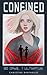 Confined (Confined Series Book 1)