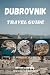 Dubrovnik Travel Guide by Nathan Campbell