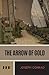 The Arrow of Gold: A Story Between Two Notes; The 1919 Original Sea Adventure Fiction Classic