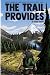 The Trail Provides by David Smart The Trail Provides by David Smart
