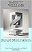 Future Minimalism: Embracing Simplicity in an Age of Complexity (Simple Living Chronicles: Exploring Timeless Traditions Book 19)