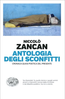 Antologia degli sconfitti: Cronaca quasi poetica del presente (Kindle Edition)