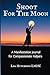 Shoot for the Moon: A Manif...