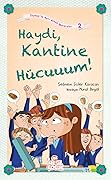 Haydi, Kantine Hücuuum!