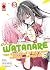 Watanare: Non esiste che ci...