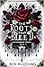 Roots that Bleed (The Bloodroot #1)