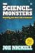 The Science of Monsters: Tracking the Real-Life Creatures