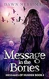 Book cover for Message in the Bones (Messages of Murder #1)