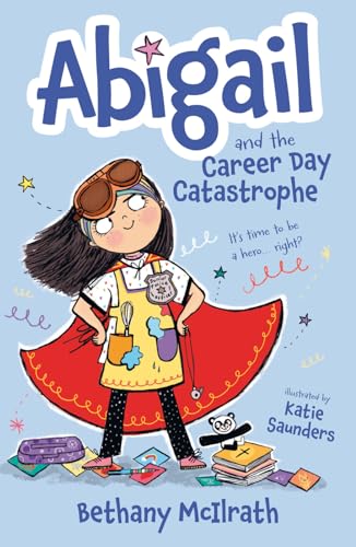Abigail and the Career Day Catastrophe (Abigail, #2)