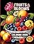 Fruits And Blooms: A Calmin...