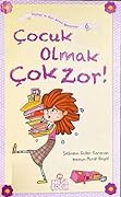 Çocuk Olmak Çok Zor!