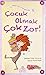 Çocuk Olmak Çok Zor! (Zeynep'in Aşırı Komik Maceraları, #6)