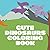 Cute Dinosaurs Coloring Boo...