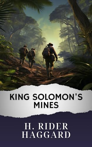 King Solomon's Mines (Annotated): The Original Classic