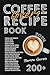 Coffee Lovers' Recipe Book by CARL MACY