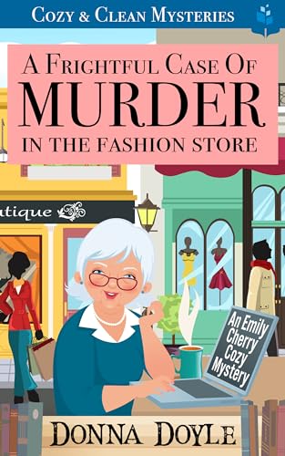 A Frightful Case of Murder in the Fashion Store (Emily Cherry #7)