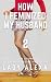 How I Feminized My Husband ...