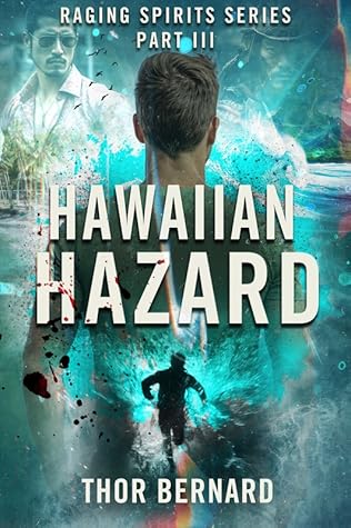 Raging Spirits III: Hawaiian Hazard (The Raging Spirits, #3)