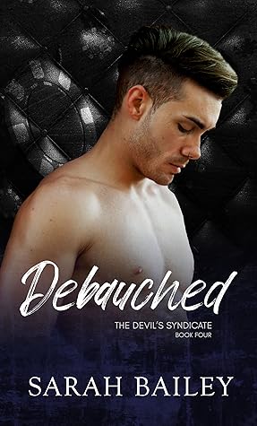 Debauched (The Devil's Syndicate #4)