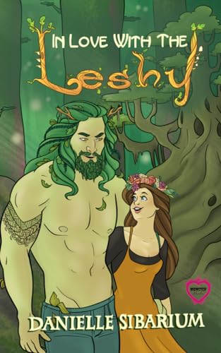 In Love With the Leshy: A Monster Bride Romance (Kindle Edition)
