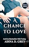 A Chance to Love by Adina D. Grey