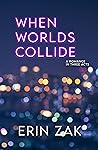 When Worlds Collide