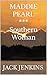MADDIE PEARL - SOUTHERN WOMAN