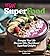 Vegan Superfood Cookbook: E...