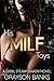 His MILF Toys: A Dark Cheating Age Gap Harem Novel (It Takes a MILF Village Book 1)