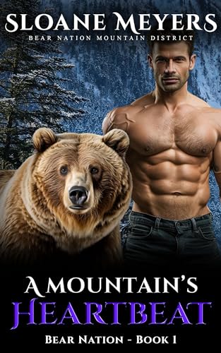 A Mountain's Heartbeat: A Bear Nation Mountain District Romance (Bear Nation Shifters Book 1)