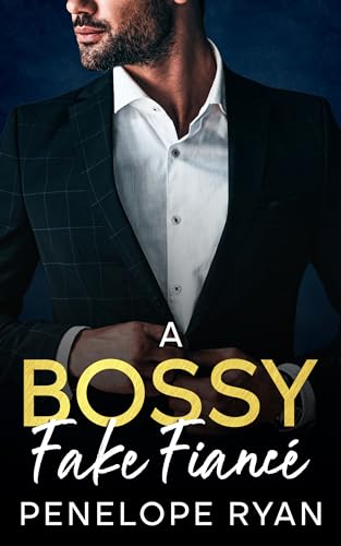 A Bossy Fake Fiancé (Kindle Edition)