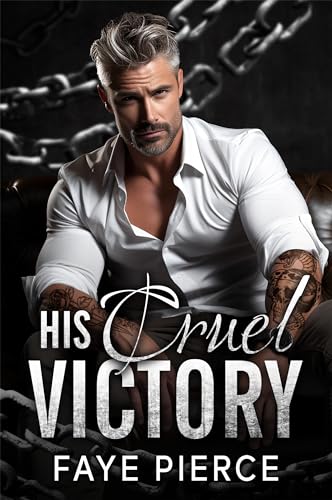 His Cruel Victory (Chains of Desire #2)