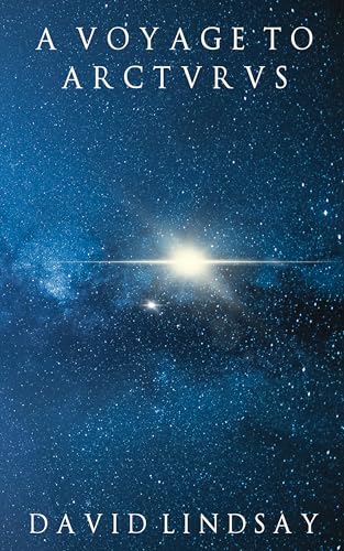 A Voyage To Arcturus: Remastered & Annotated