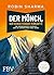 Der Mönch, der seinen Ferrari verkaufte: Eine bemerkenswerte Geschichte über die Verwirklichung Ihrer Träume. Die Edition zum 25-jährigen Jubiläum. (German Edition)