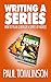 Writing a Series: How to Plan and Develop a Series of Novels