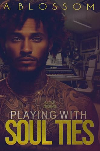 Playing with Soul Ties (Kindle Edition)