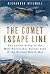 The Comet Escape Line: The ...