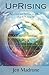 UpRising: Surviving and Thriving in a World That Is Waking Up