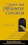 How to Leave the Mormon Church by Alyssa Grenfell