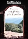 Viagens sem pressa pela Espanha (Portuguese Edition)
