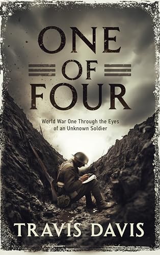 One of Four: World War One Through the Eyes of an Unknown Soldier (Twentieth Century War Stories)
