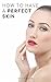 How to have a perfect skin