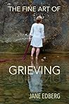 The Fine Art of Grieving The Fine Art of Grieving