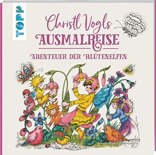 Christl Vogls Ausmalreise - Abenteuer der Blütenelfen: Ausmalen & träumen (Paperback)