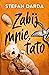 Zabij mnie, tato