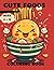 Cute Foods Coloring Book: K...