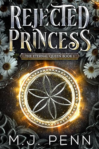 Rejected Princess (The Eternal Queen Book 1)