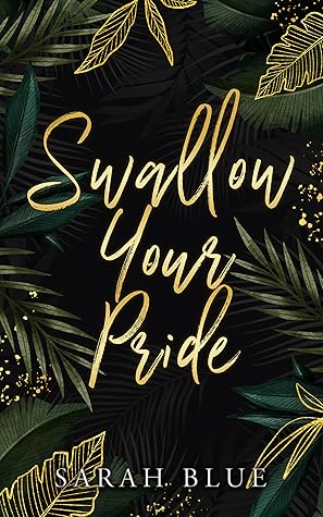 Swallow Your Pride (The Carlson Brothers, #1)