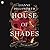 House of Shades
