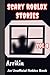 Scary Roblox Stories Vol 8